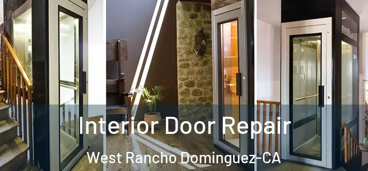 Interior Door Repair West Rancho Dominguez-CA